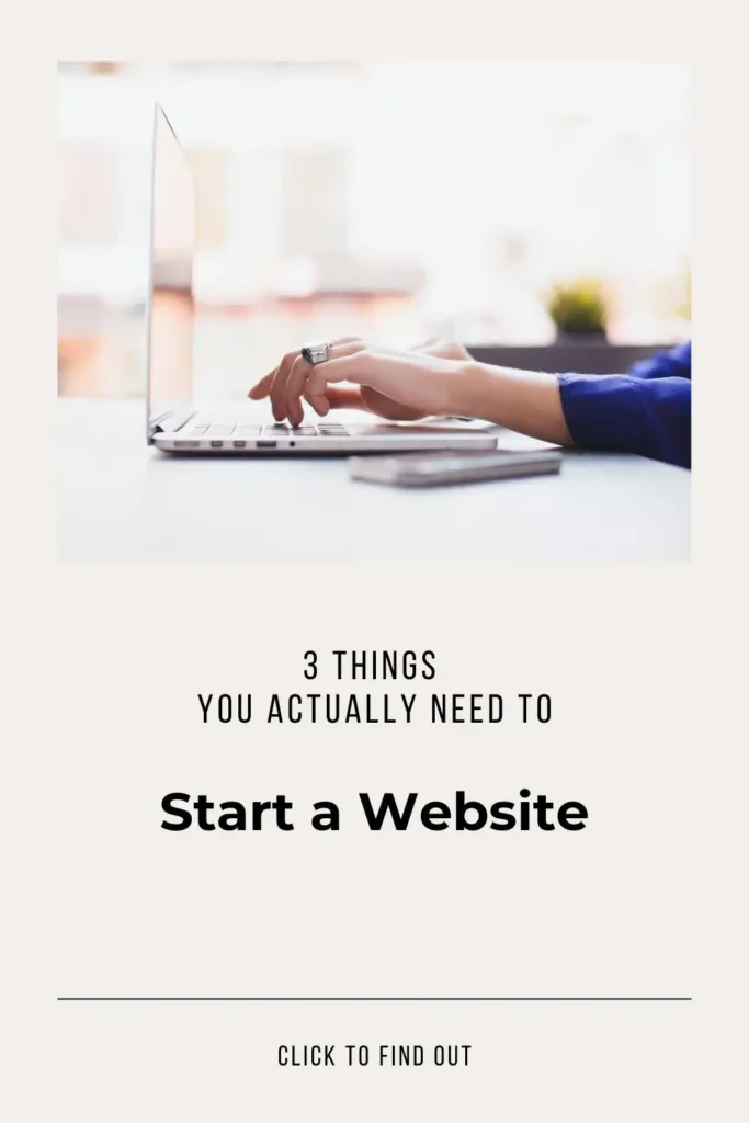 3 Things You Actually Need to Start a Website