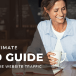 The Ultimate Seo Guide: Drive More Website Traffic