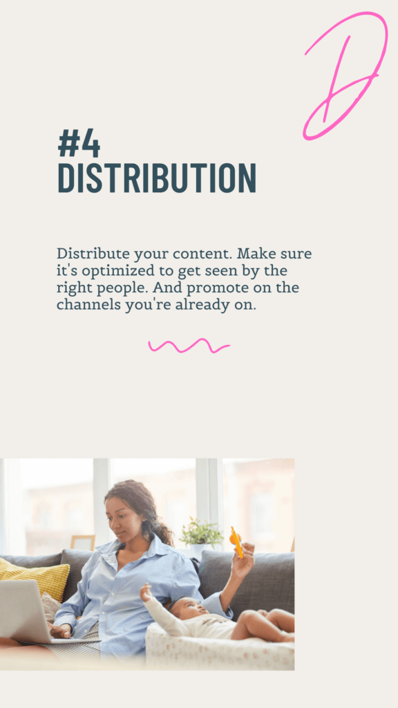 D is for Distribution. Image shows a mom working on her laptop while entertaining her baby beside her. Paragraph details content distribution. 