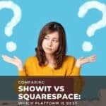 Compare Showit Vs Squarespace In This Comprehensive Article. Learn Which Is Better For Your Website Based On Your Needs.