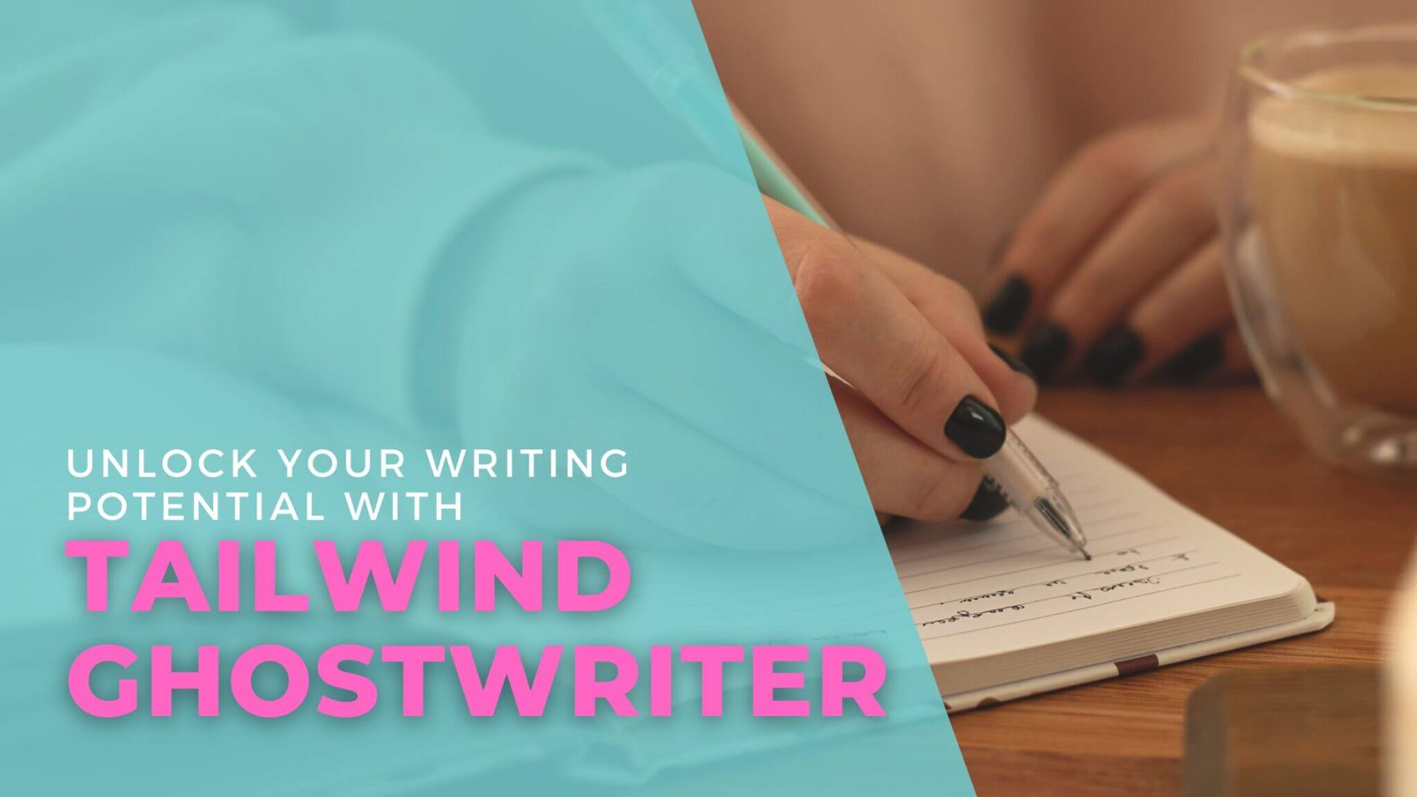 tailwind ghostwriter