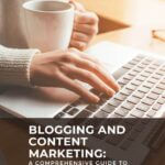 Discover The Ultimate Guide To Success In Blogging And Content Marketing.
