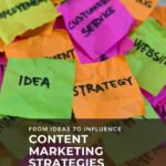 From Ideas To Influence: Content Marketing Strategies. Designed Specifically For Mom Entrepreneurs.