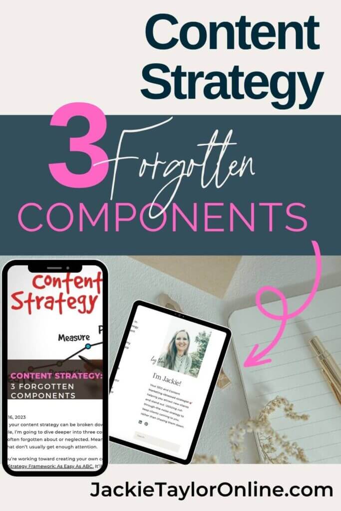 Content Strategy: 3 Forgotten Components that will make your strategy successful. Don't neglect these three, and make sure to make them a priority. 