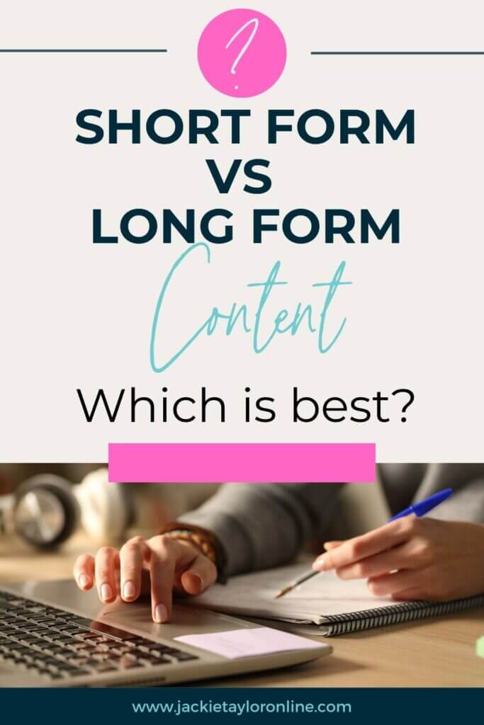 Short form vs long form content: which is best for your online business?