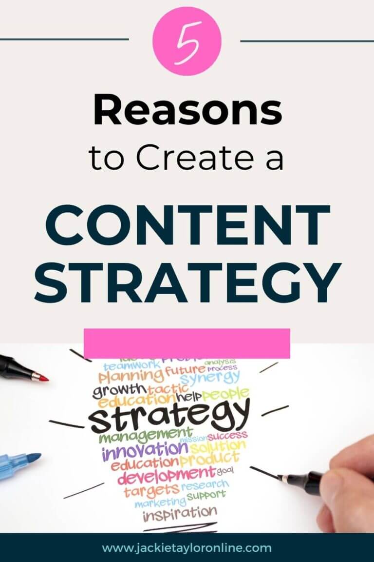 5 Reasons to Create a Content Strategy - jackietayloronline.com
