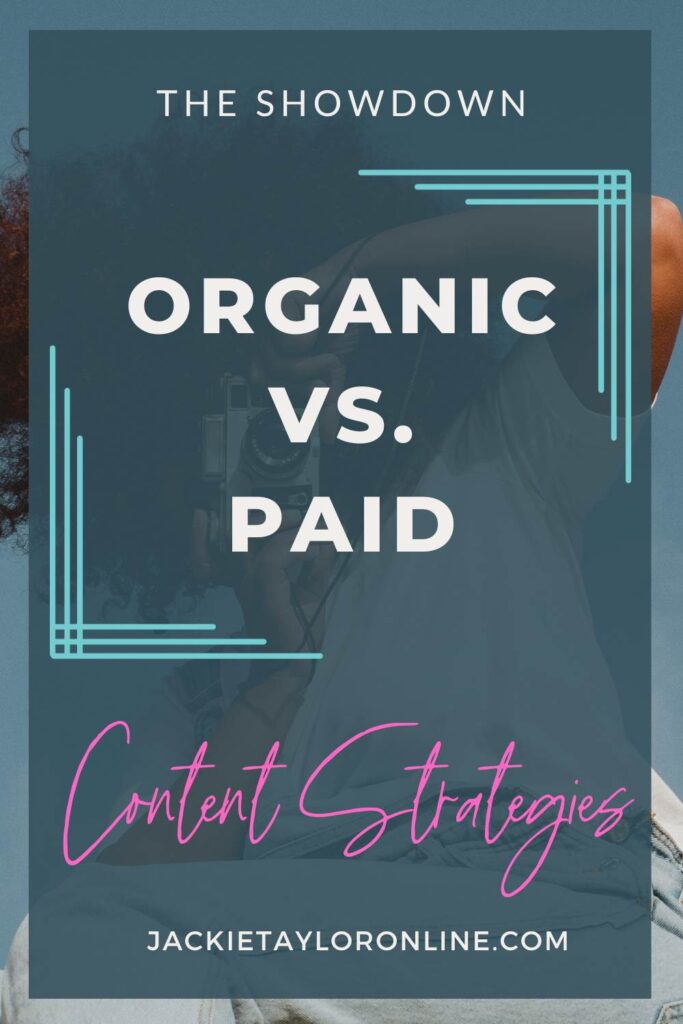 Organic Vs Paid Content Strategies: the ultimate marketing showdown. Which is the best combination for you?