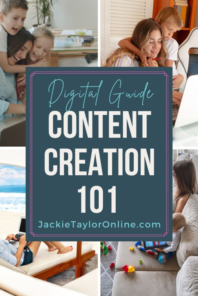 Content Creation 101: A digital guide for mompreneurs.