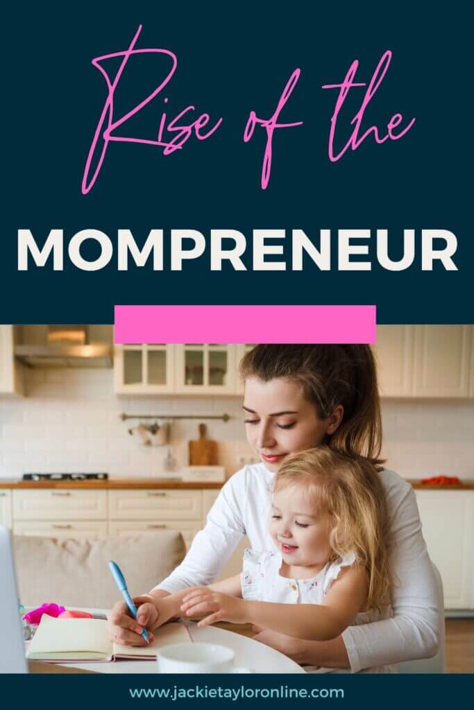 Rise of the mompreneur: balance motherhood and entrepreneurship.