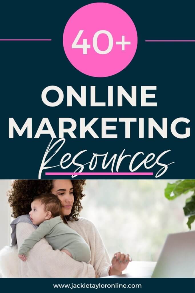 40+ Online Marketing Resources for female entrepreneurs and stay at home moms starting or growing a side hustle.