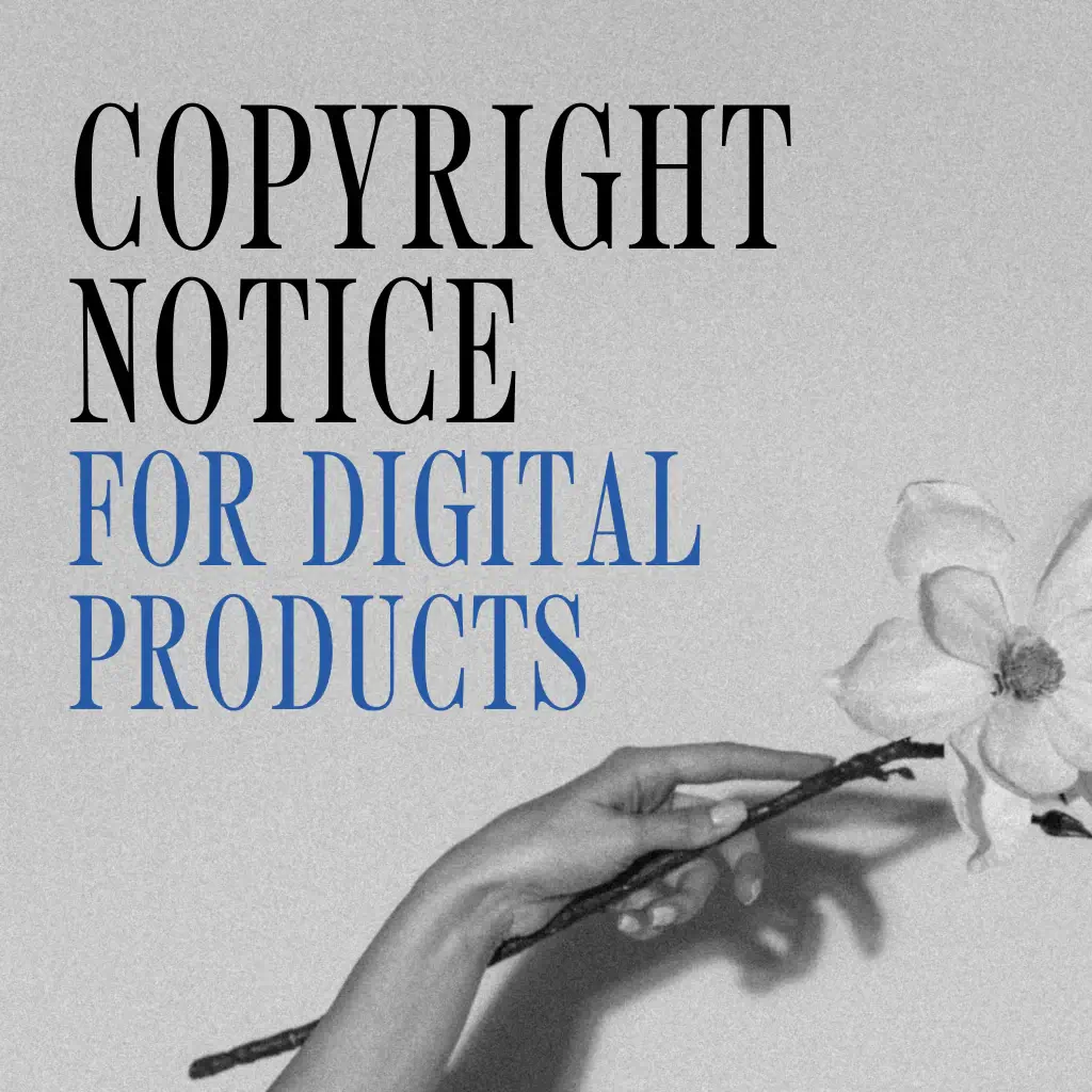 Free Legal Template: Copyright Notice for Digital Products by The Boutique Lawyer.