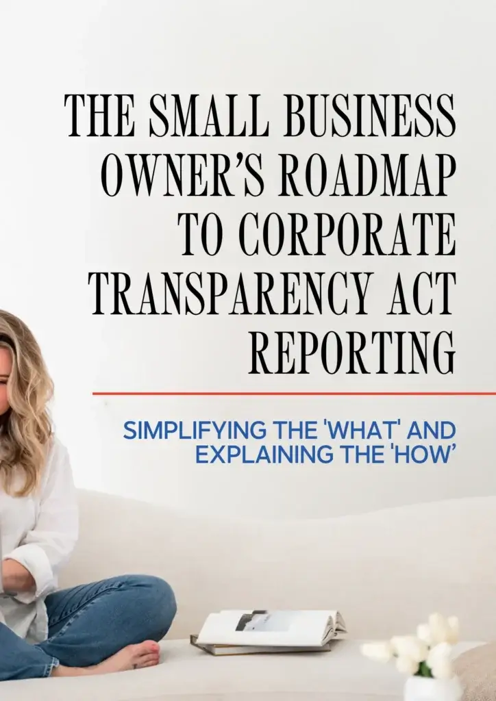 Free Legal Template: An easy-to-follow, comprehensive guide on navigating the Corporate Transparency Act (CTA) for small businesses by The Boutique Lawyer.
