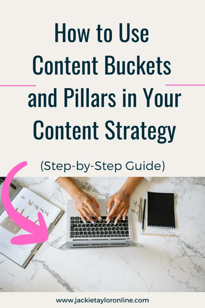 How To Use Content Buckets And Content Pillars In Your Content Strategy (Step-By-Step Guide)
