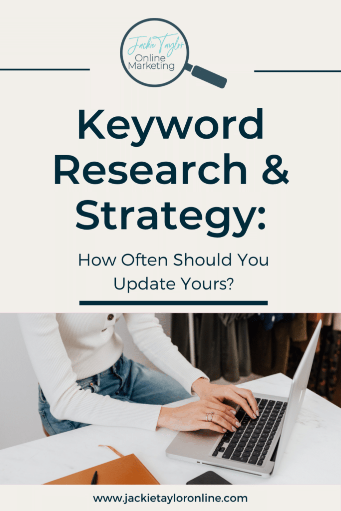 Keyword Research &Amp; Strategy: How Often Should You Update Yours?